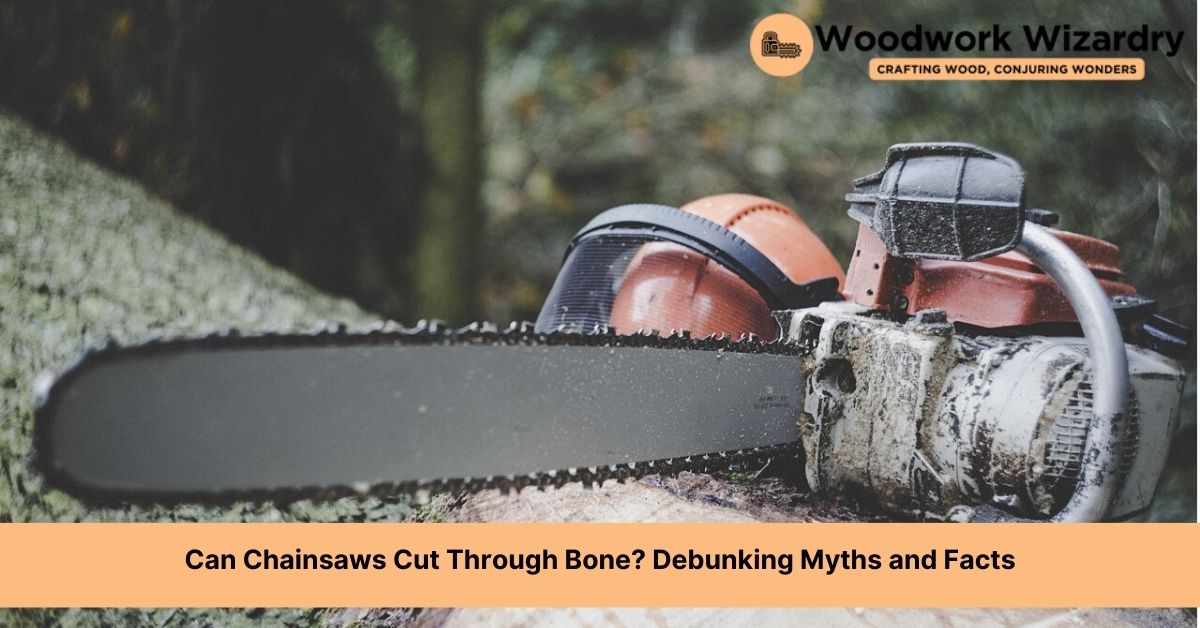 can chainsaw cut through bone