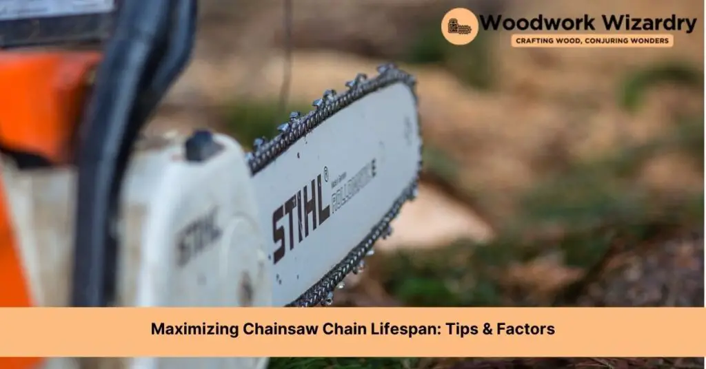 how long does chainsaw chain last