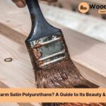 what is warm satin polyurethane