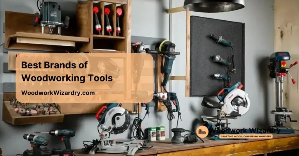 best brand of woodworking tools