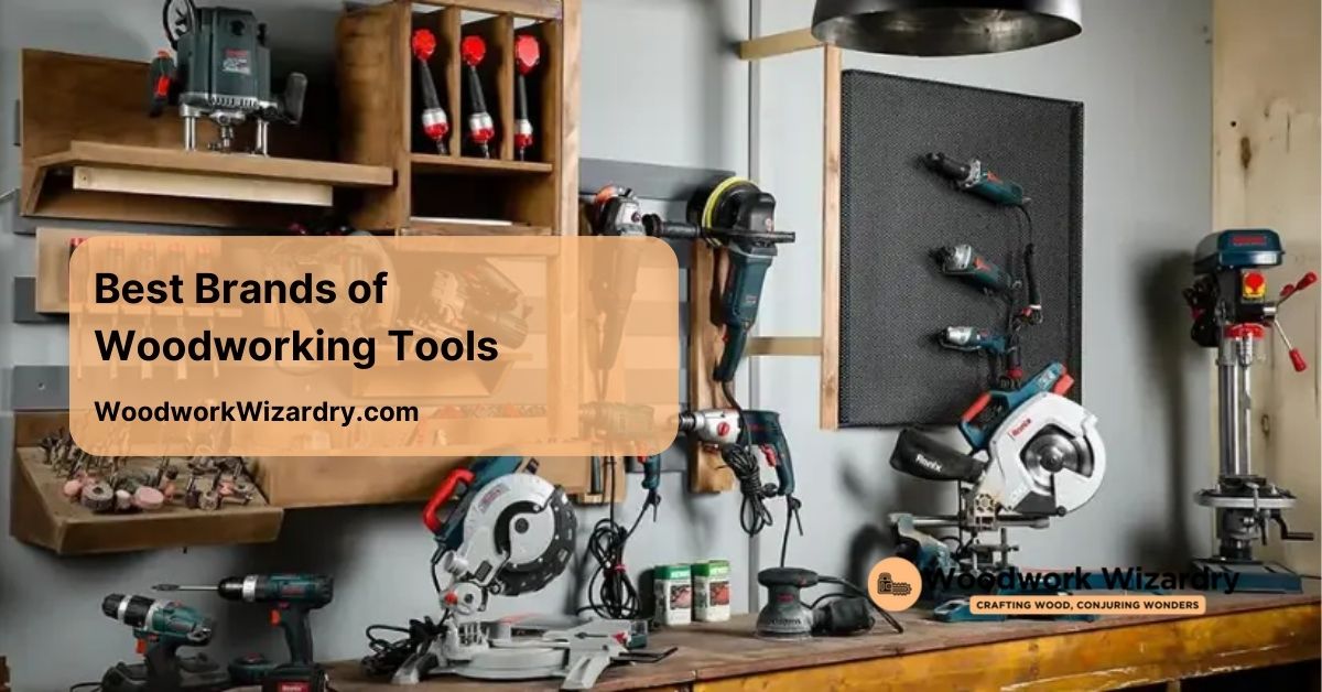 best brand of woodworking tools