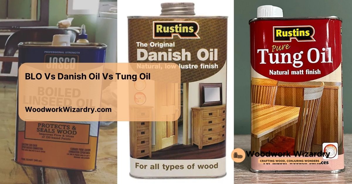 blo vs danish oil vs tung oil