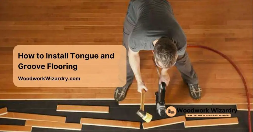 how to install tongue and groove flooring