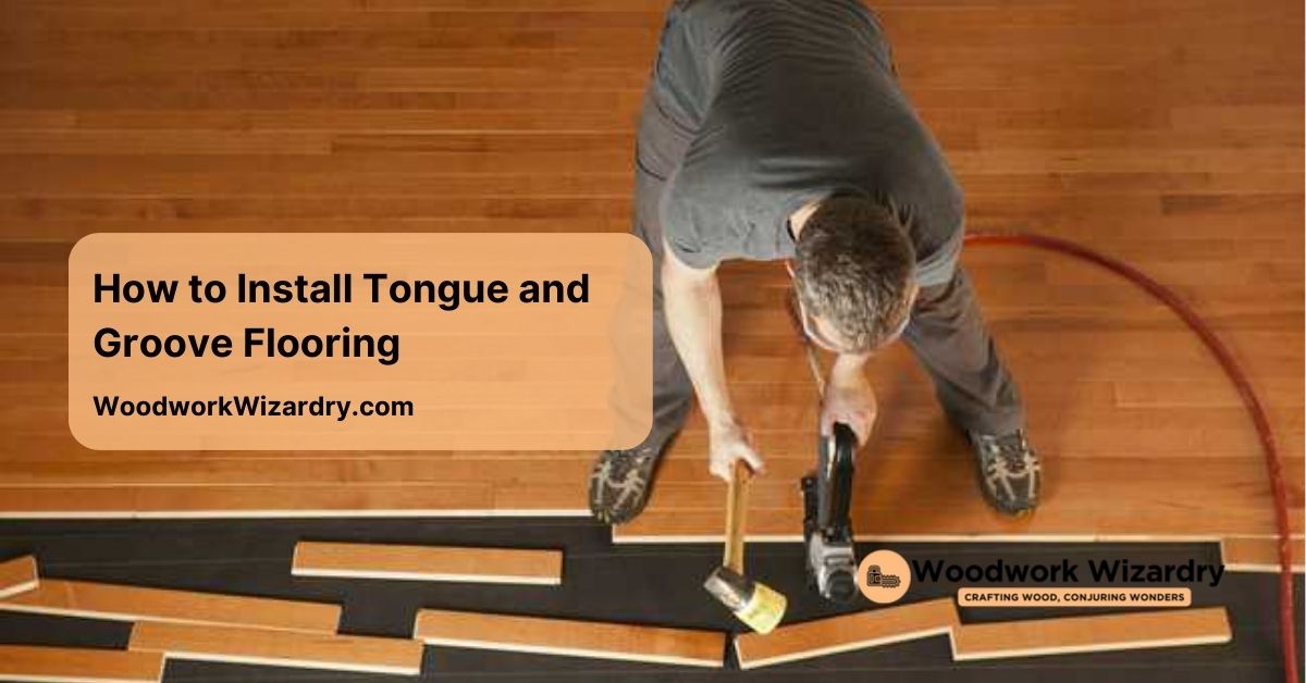 how to install tongue and groove flooring