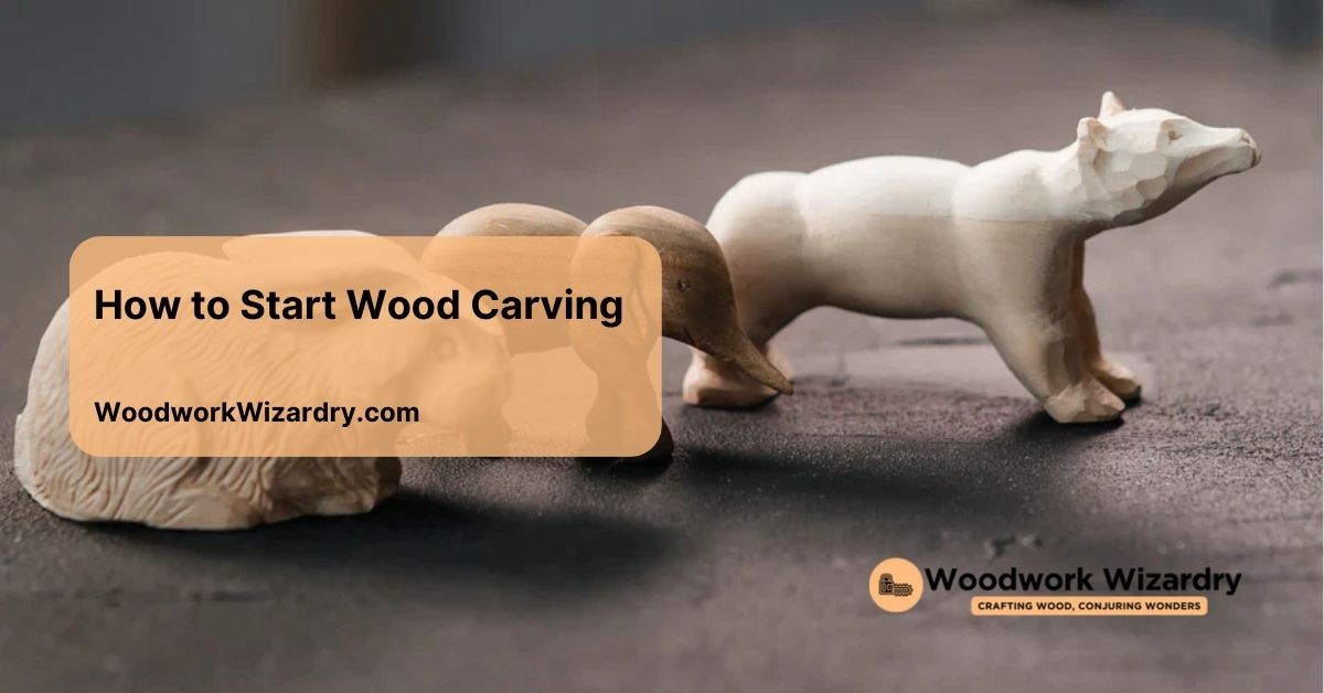 how to start wood carving