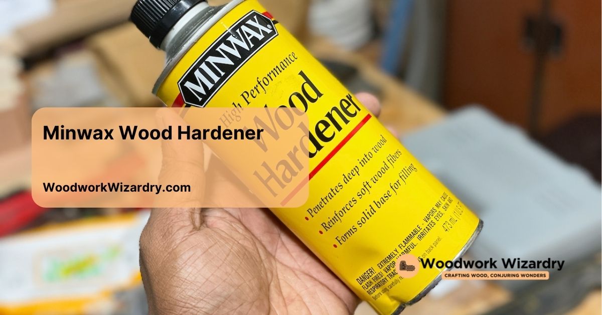 minwax wood hardener