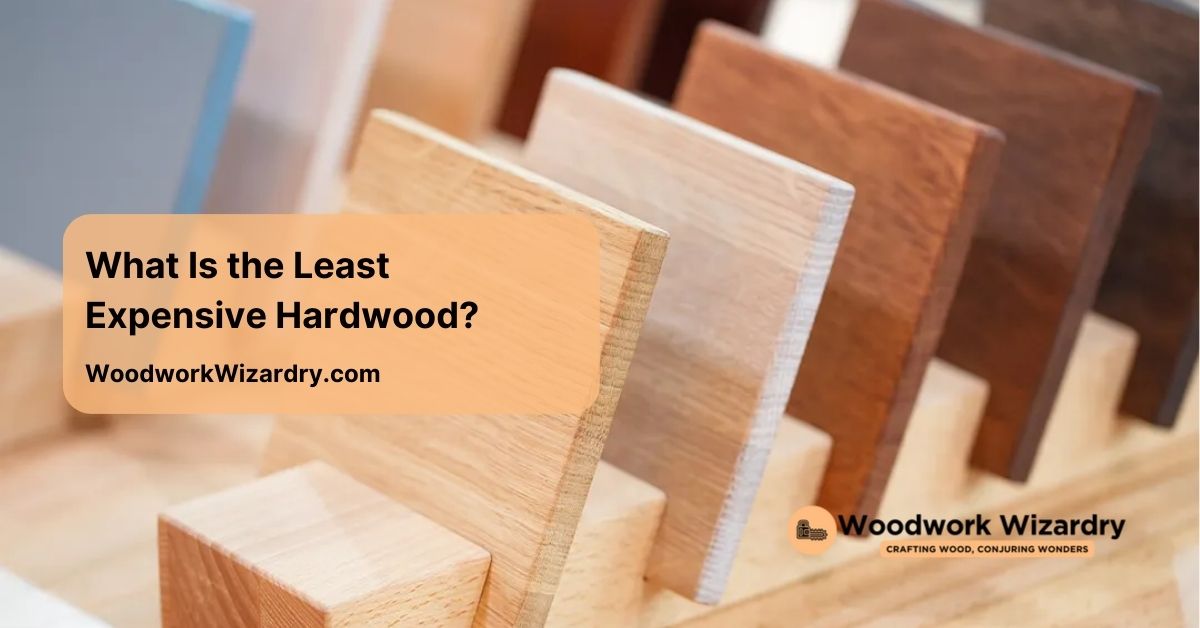 what is the least expensive hardwood