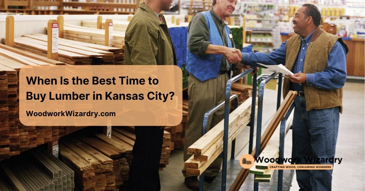 when is the best time to buy lumber kansas city