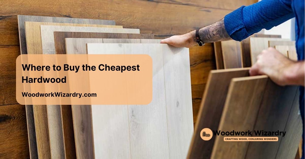 where to buy the cheapest hardwood