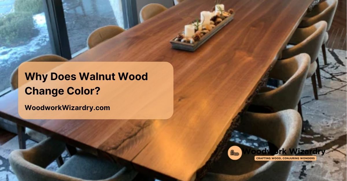 why does walnut wood change color