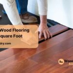 How Much Wood Flooring Costs Per Square Foot