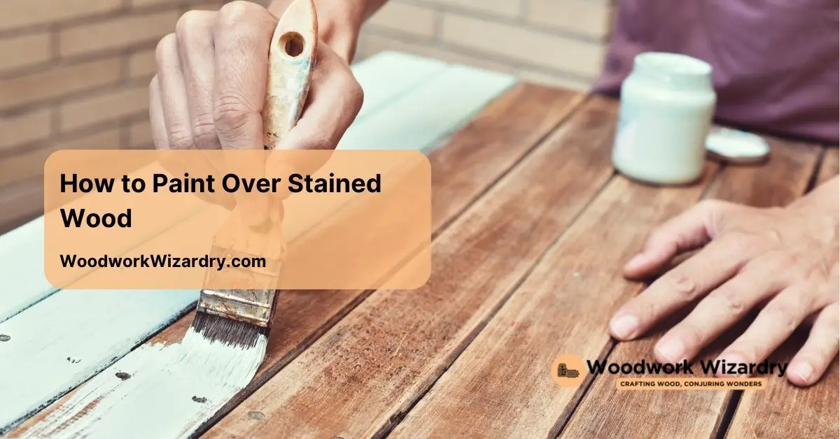 How to Paint Over Stained Wood